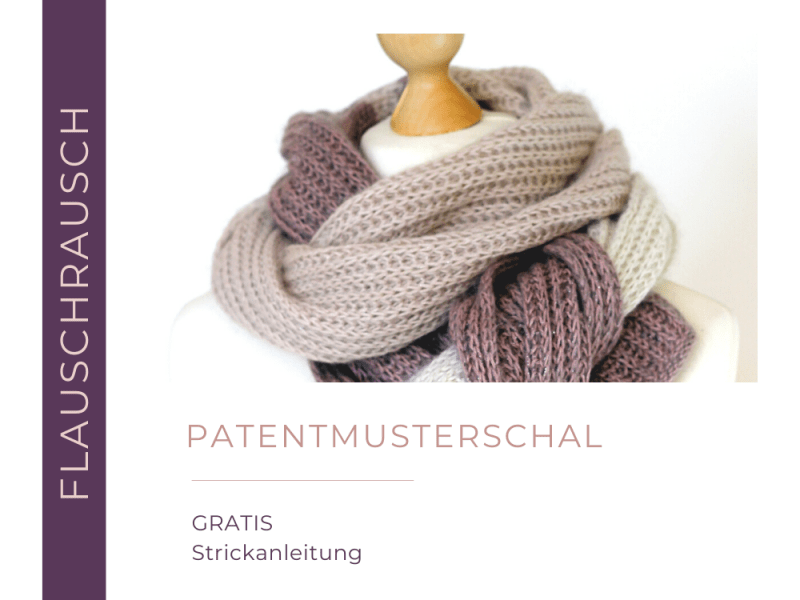 Patentmuster Schal stricken – Strickbeschreibung